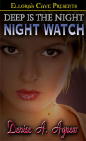 Deep Is The Night: Night Watch