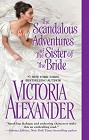 Scandalous Adventures of the Sister of the Bride, The